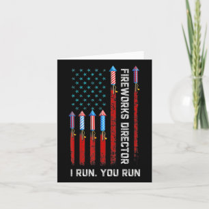 Fireworks Director I Run You Run American Flag 4th Card