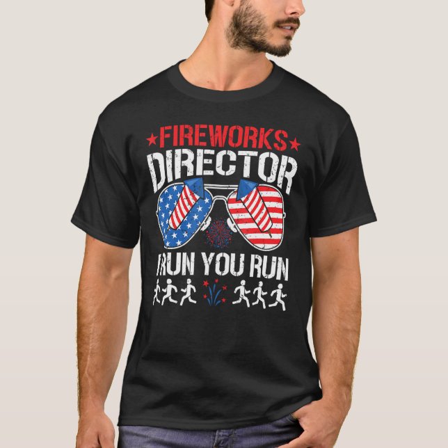 Fireworks Director I Run You Run Flag  4th Of July T-Shirt (Front)