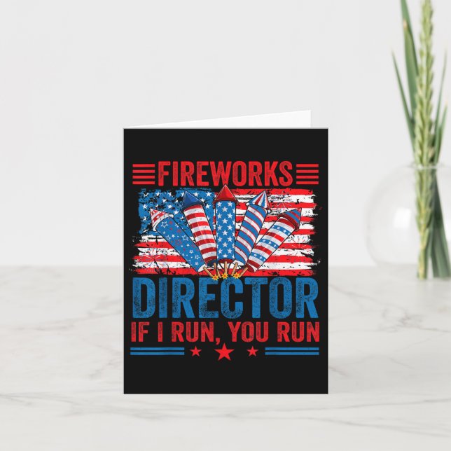 Fireworks Director - I Run You Run Funny 4th Of Ju Card (Front)
