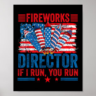 Fireworks Director - I Run You Run Funny 4th Of Ju Poster