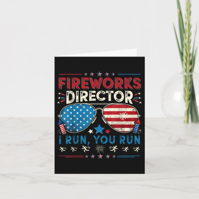 Fireworks Director I Run You Run Funny 4th Of July Card (Front)