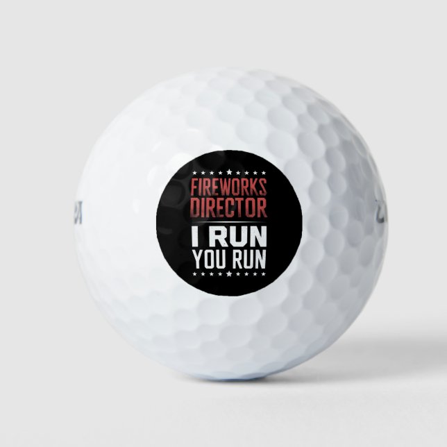 Fireworks Director I Run You Run Funny 4th Of July Golf Balls (Front)