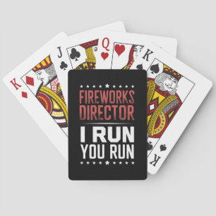 Fireworks Director I Run You Run Funny 4th Of July Poker Cards