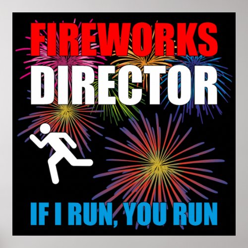 Fireworks Director _ If I Run You Run Poster