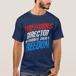 Fireworks Director My Favorite Color Is Freedom 4t T-Shirt