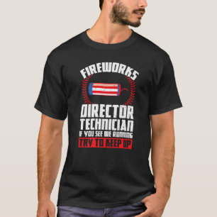 Fireworks Director Technician If You See America T-Shirt