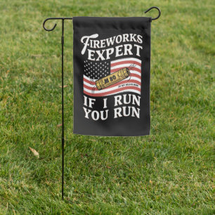 Fireworks Expert If I Run You Run 4th Of July  Garden Flag