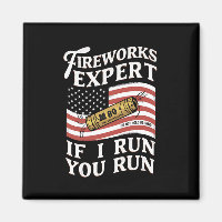 Fireworks Expert If I Run You Run 4th Of July