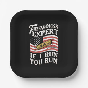Fireworks Expert If I Run You Run 4th Of July  Paper Plates