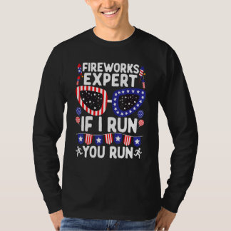 Fireworks Expert If I Run You Run American Flag Su T-Shirt