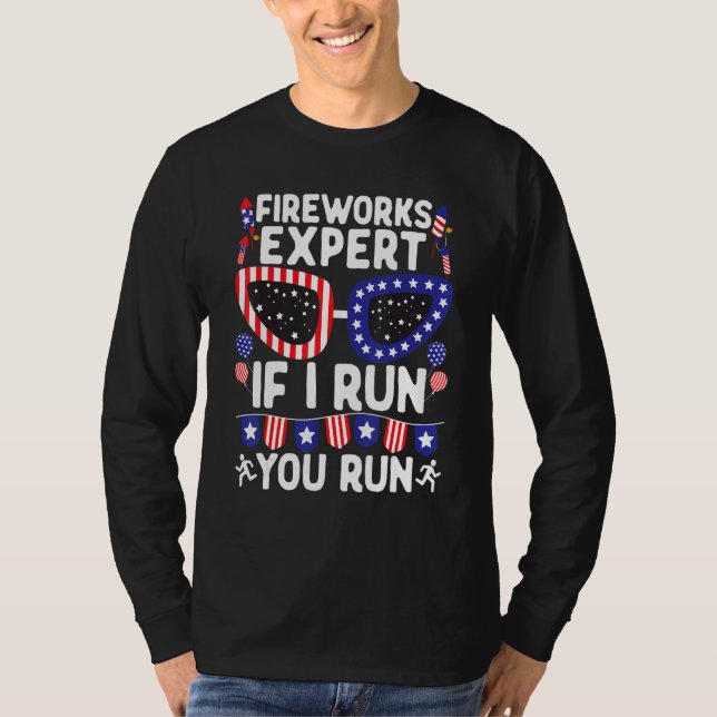 Fireworks Expert If I Run You Run American Flag Su T-Shirt (Front)