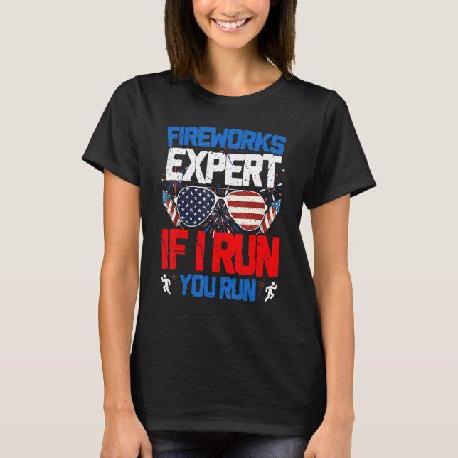 Fireworks Expert If I Run You Run American Flag Su T-Shirt (Front)