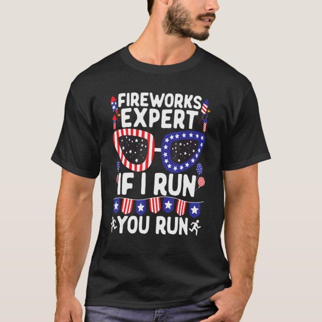 Fireworks Expert If I Run You Run American Flag Su T-Shirt (Front)