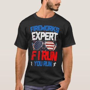 Fireworks Expert If I Run You Run American Flag Su T-Shirt