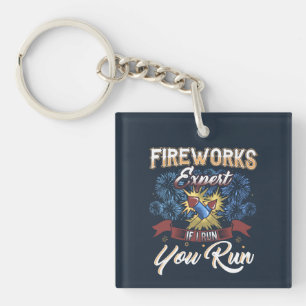 Fireworks Expert Run If I Run Holiday Dad Party Keychain