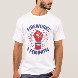 Fireworks Feminism Patriotic Feminist Independence T-Shirt