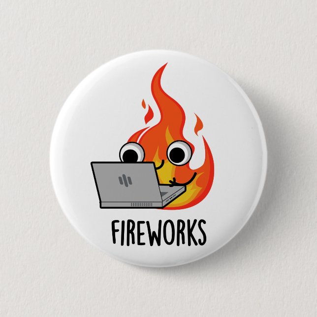 Fireworks Funny Fire Flame Pun  Button (Front)