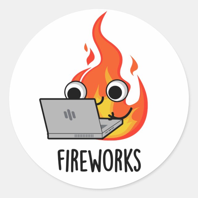 Fireworks Funny Fire Flame Pun  Classic Round Sticker (Front)