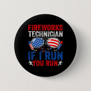 Fireworks Technician Funny 4th Of July Sungles Men Button