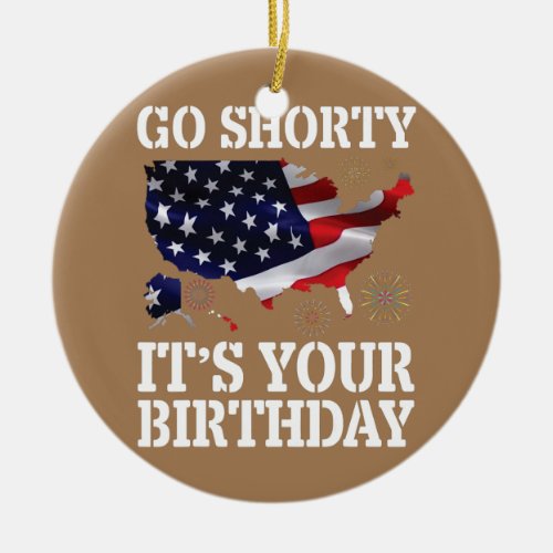Fireworks US Flag 4th Of July Go Shorty Its Your Ceramic Ornament