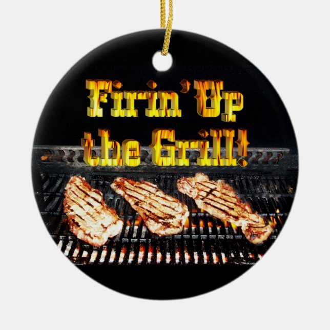 Firing up the Grill! BBQ Steaks Ceramic Ornament (Front)