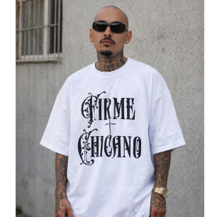Firme Chicano  T-Shirt