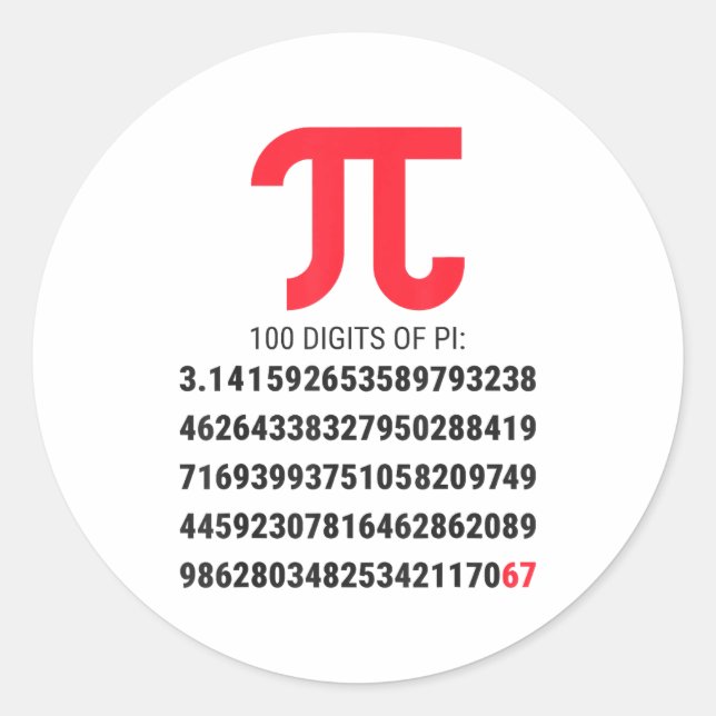 First 100 Digits Of Pi 67 Nerds Geeks Math Teacher Classic Round Sticker (Front)