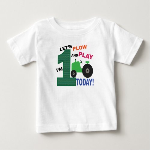 First 1st birthday_ green tractor plow and play baby T_Shirt