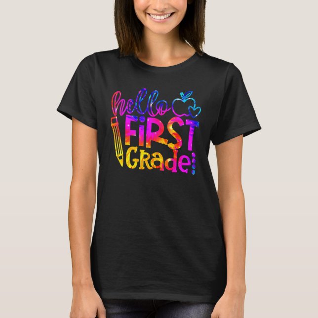 First 1st Grade Teacher First Day Back To School T T-Shirt (Front)