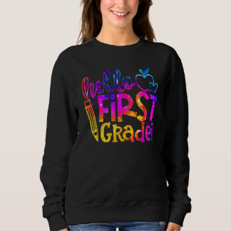 First 1st Grade Teacher Kid First Day Back To Scho Sweatshirt