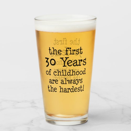 First 30 Years Of Childhood 30th Birthday Glass
