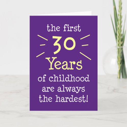First 30 Years Of Childhood Greeting Card