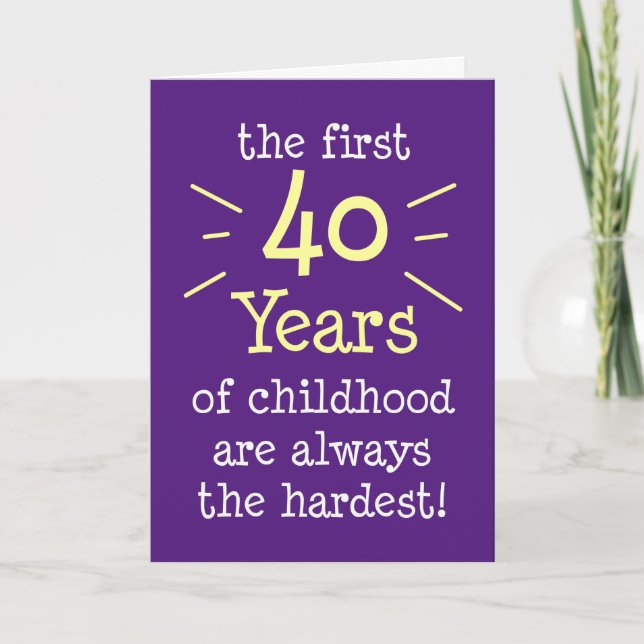 First 40 Years Of Childhood Greeting Card (Front)