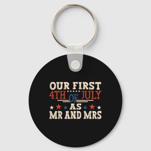 First 4th Of July As Mr And Mrs Patriot New Couple Keychain