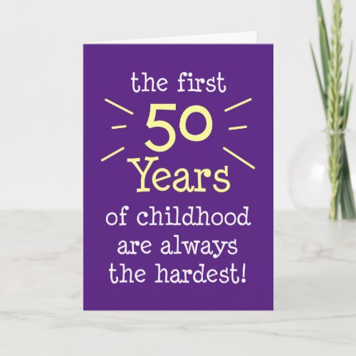 First 50 Years Of Childhood Greeting Card