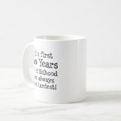 First 60 Years Of Childhood Coffee Mug (Front Left)