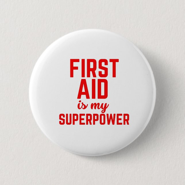 First aid is My Superpower Button (Front)