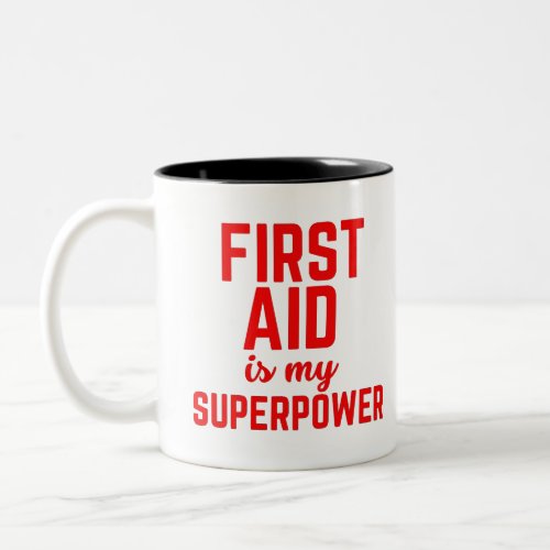 First aid is My Superpower Two_Tone Coffee Mug