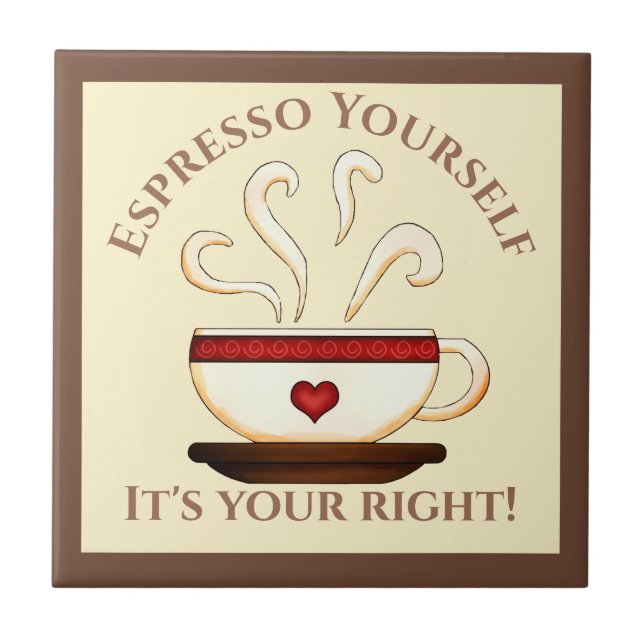First Amendment: Espresso Yourself Ceramic Tile (Front)