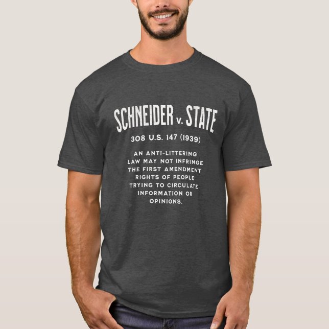 First Amendment Schneider v. State, 308 U.S. 147  T-Shirt (Front)