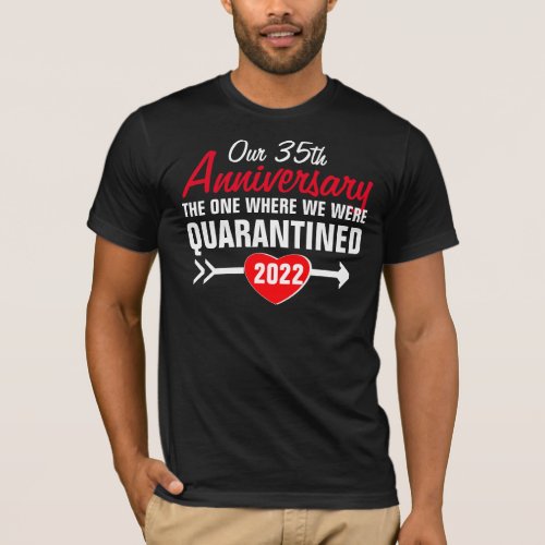 First Anniversary Quarantined 2022 T_Shirt