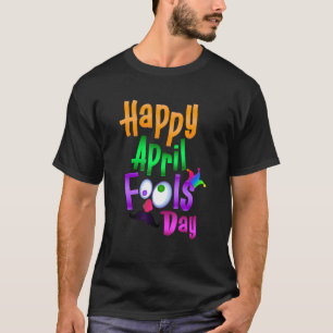 First April Fools 2022 Joke Pranks Outfit 1 T-Shirt