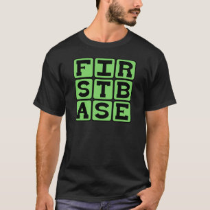 First Base, Baseball Position T-Shirt