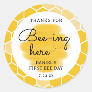 First Bee Day Thank You For Beeing Here Favor Classic Round Sticker