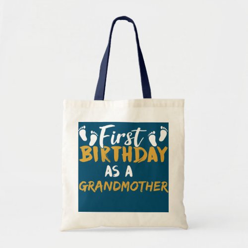 First Birthday As A Grandmother Promoted Tote Bag