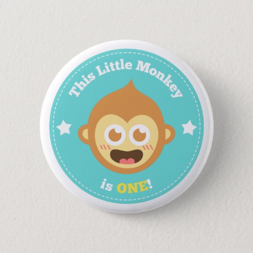 First Birthday Little Monkey is One Pinback Button