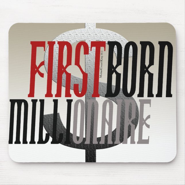 "First Born Millionaire" Mouse Pad (Front)
