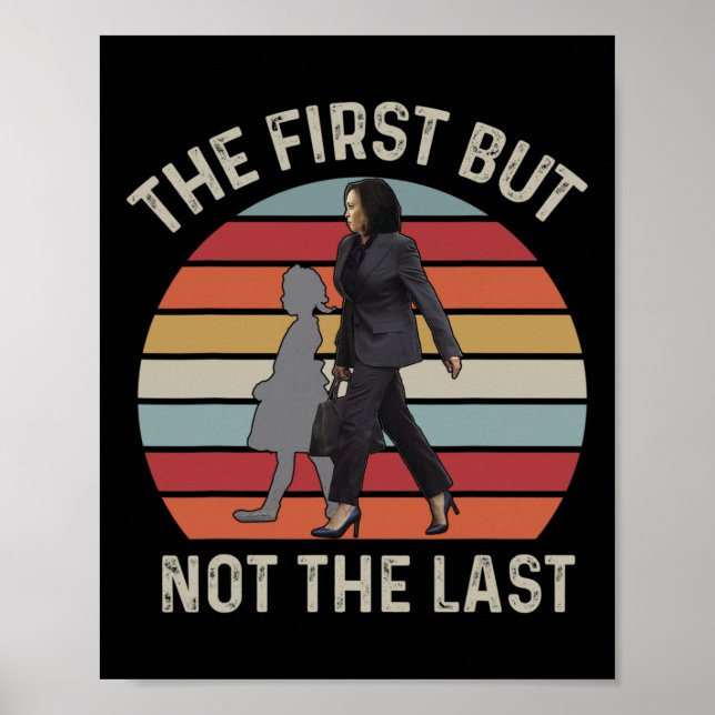 First But Not The Last Kamala Harris Ru1  Poster (Front)