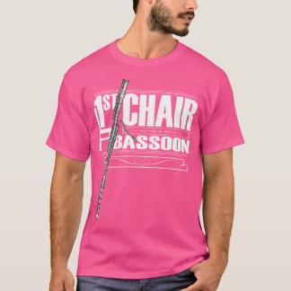 First Chair Bassoon A Band And Orchestra Player T-Shirt