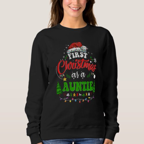 First Christmas As A Auntie  Holiday Santa Hat Gro Sweatshirt